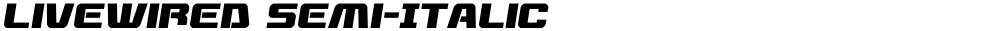 Livewired Semi-Italic