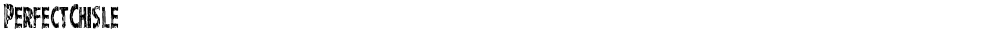 PerfectChisle