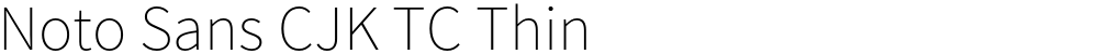 Noto Sans CJK TC Thin