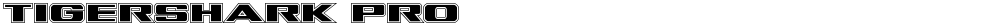 Tigershark Pro