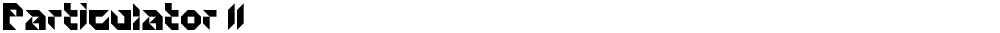 Particulator II
