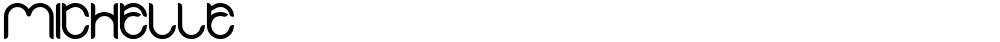 MICHELLE