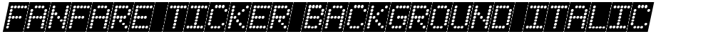 Fanfare Ticker Background Italic