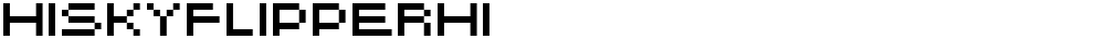 HISKYFLIPPERHI