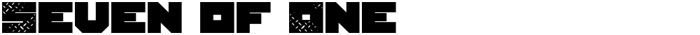 Seven of One