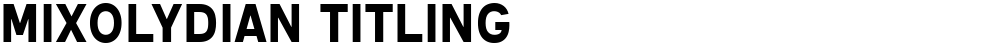 Mixolydian Titling