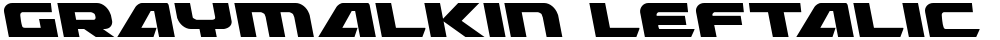 Graymalkin Leftalic