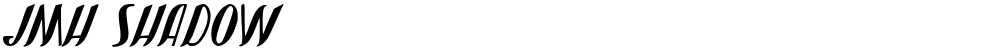 JMH Shadow