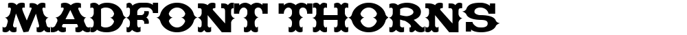 Madfont Thorns