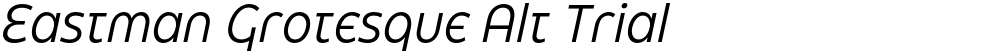 Eastman Grotesque Alt Trial