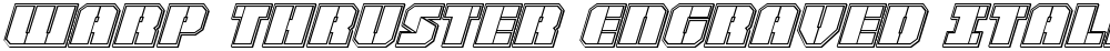 Warp Thruster Engraved Italic
