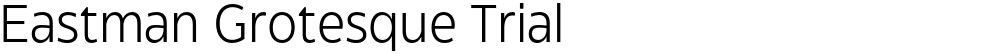 Eastman Grotesque Trial