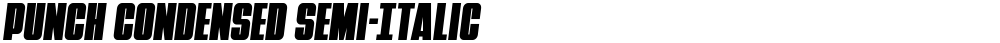 Punch Condensed Semi-Italic
