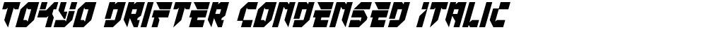 Tokyo Drifter Condensed Italic