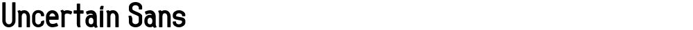 Uncertain Sans