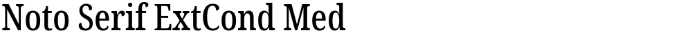 Noto Serif ExtCond Med