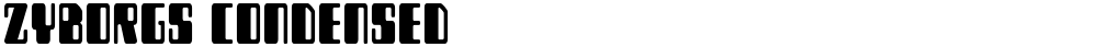 Zyborgs Condensed