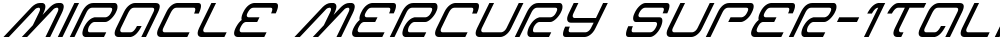 Miracle Mercury Super-Italic