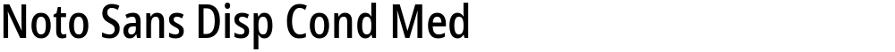 Noto Sans Disp Cond Med