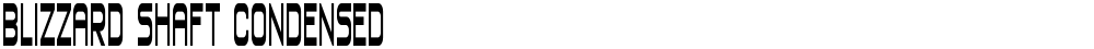 Blizzard Shaft Condensed