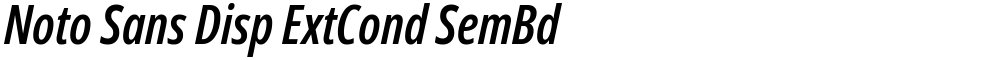 Noto Sans Disp ExtCond SemBd