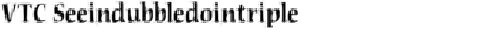 VTC Seeindubbledointriple