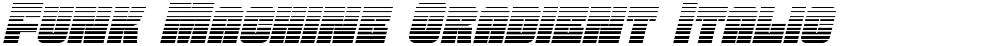 Funk Machine Gradient Italic
