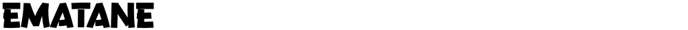 EMATANE
