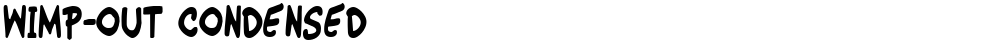 Wimp-Out Condensed