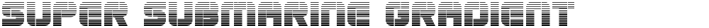Super Submarine Gradient