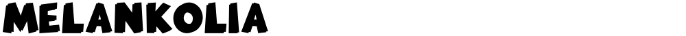 MELANKOLIA