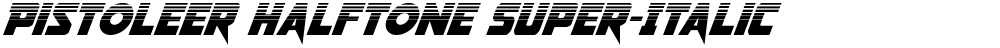 Pistoleer Halftone Super-Italic