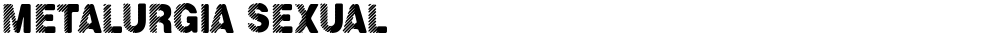 Metalurgia Sexual