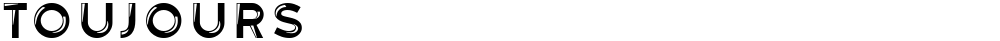 Toujours